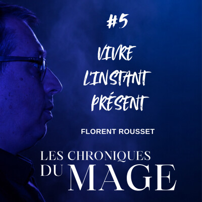 Pourquoi est-il si difficile de vivre l'instant présent ? - Chronique du mage #5 cover