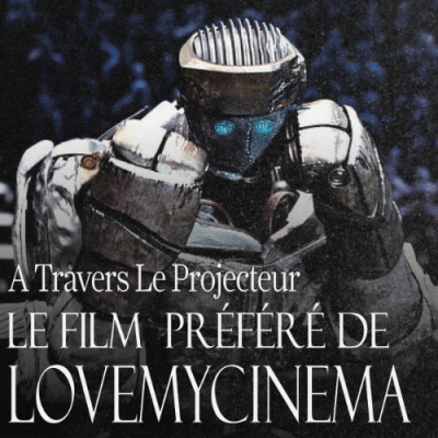 Episode 6 : Le Film préféré de @lovemycinema - Real Steel cover