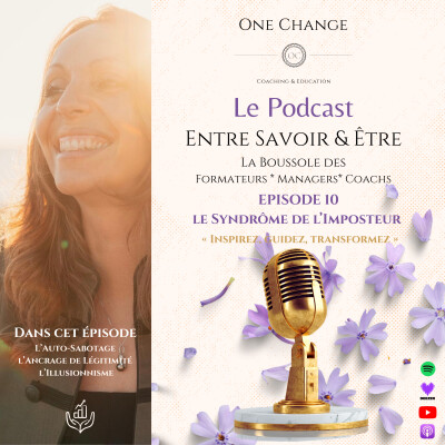 Entre Savoir & Être - Episode 10 - « Tu doutes de ta légitimité ? On parle du syndrôme de l'imposteur » cover