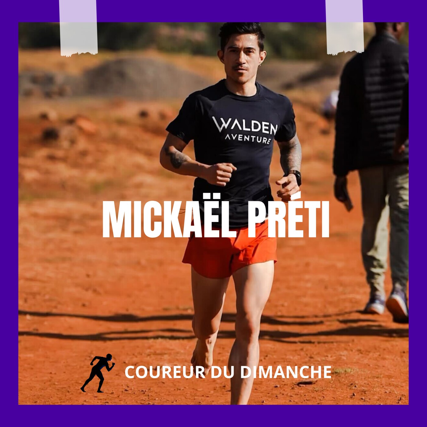 Coureur du dimanche 15 - Mickaël Préti, Entre Sandales, Ultra-Trail et Aventure au Kenya