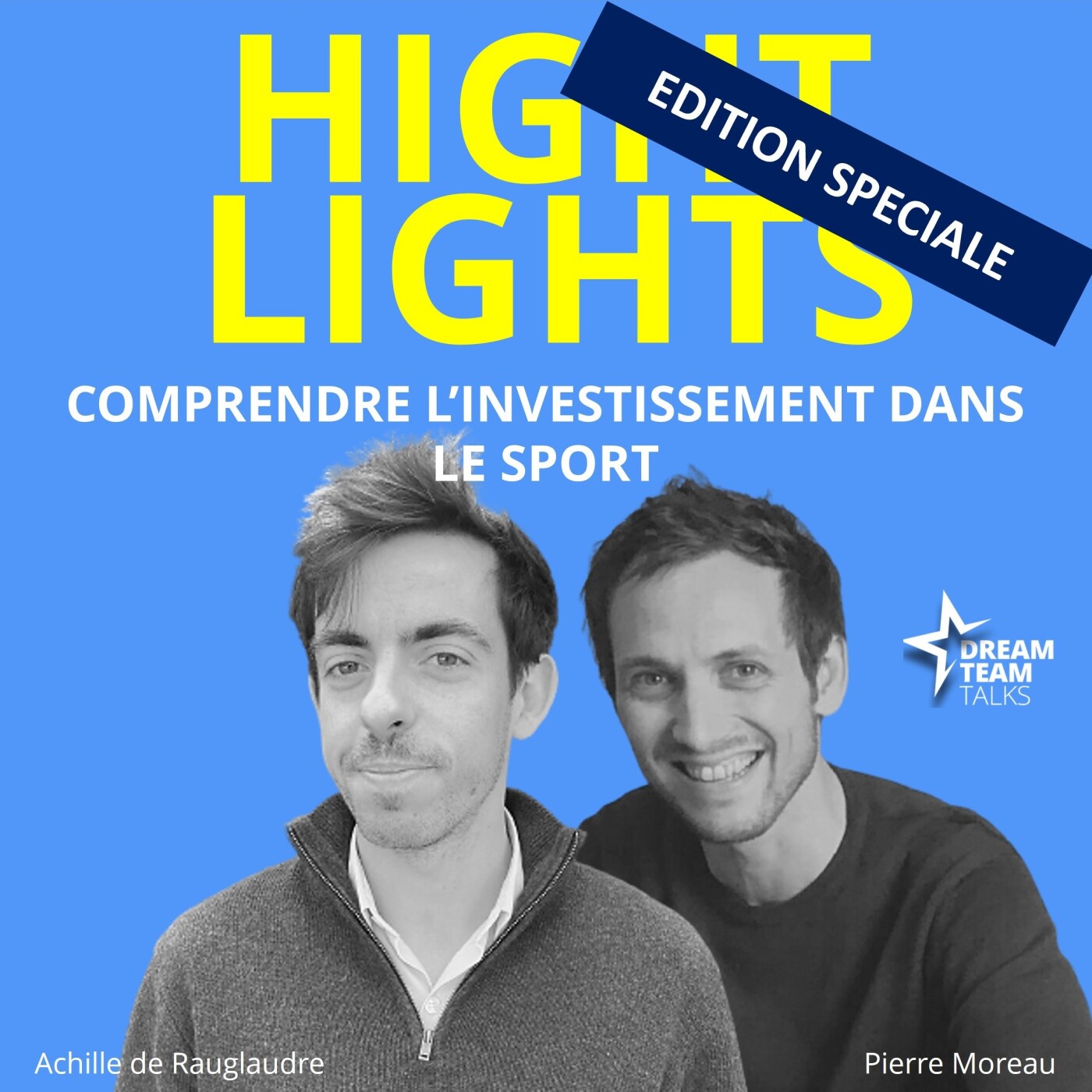 HIGHLIGHTS #33 - EDITION SPECIALE SUR L'INVESTISSEMENT DANS LE SPORT avec Achille de Rauglaudre episode artwork