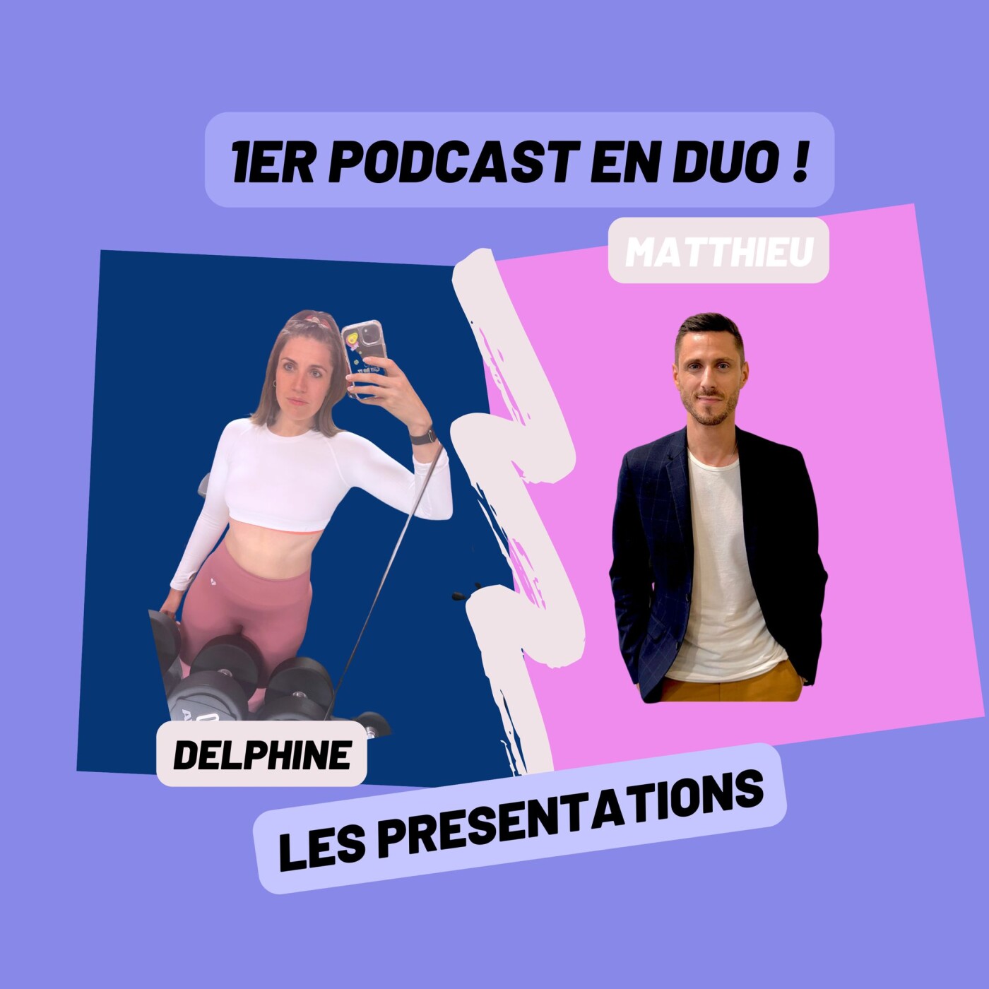 DUO Podcast | Delphine & Matthieu | Les présentations et un peu plus ! — COACH MOI : LE PODCAST QUI TE RESSOURCE cover