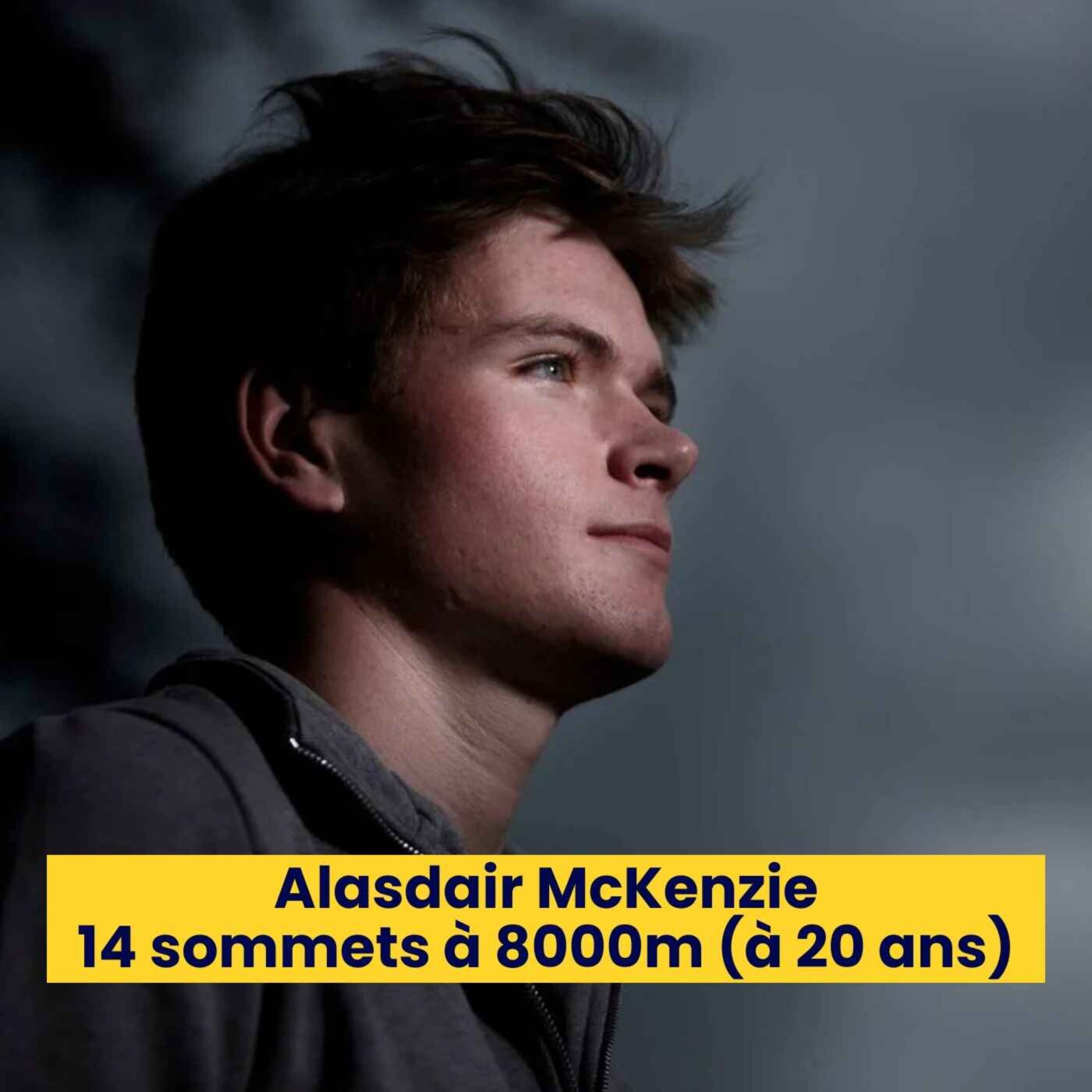 Episode 231 - Alasdair McKenzie - 14 sommets à 8000m à 20 ans. episode artwork