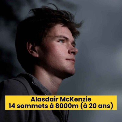 Episode 231 - Alasdair McKenzie - 14 sommets à 8000m à 20 ans. cover