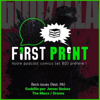 Nos chroniques sur : Godzilla par James Stokoe, The Maxx & Drome ! (avec PA) [Back Issues] cover