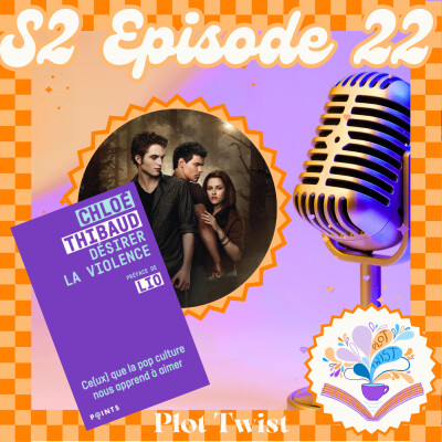 S2 Ep.22 - Spécial Twilight: Tentation et désir de violence (essai de Chloé Thibaud) cover