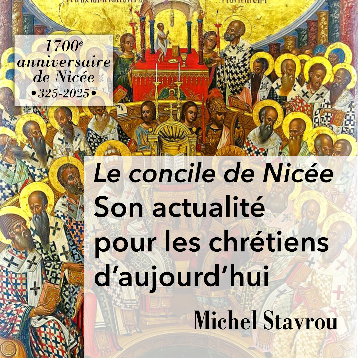 Le Concile de Nicée. Son actualité pour les chrétiens d'aujourd'hui episode artwork
