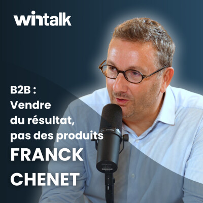 Vendez du résultat, pas des références - Vision du B2B en 2030 - ITW Franck Chenet cover