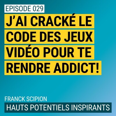 Ep029 - Comment j’ai réussi à être 10 fois plus productif en émulant des techniques addictives des jeux vidéo? cover