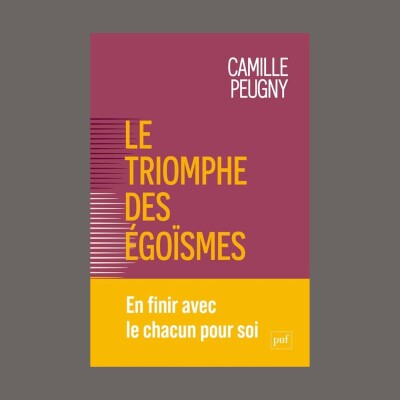 Camille Peugny - Le triomphe des égoïsmes : une nouvelle contrainte sociale cover