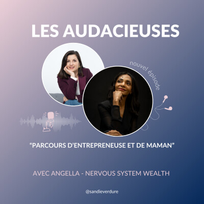 Parcours d'entrepreneuse et de maman - Angella Jaber - Nervous System Wealth cover