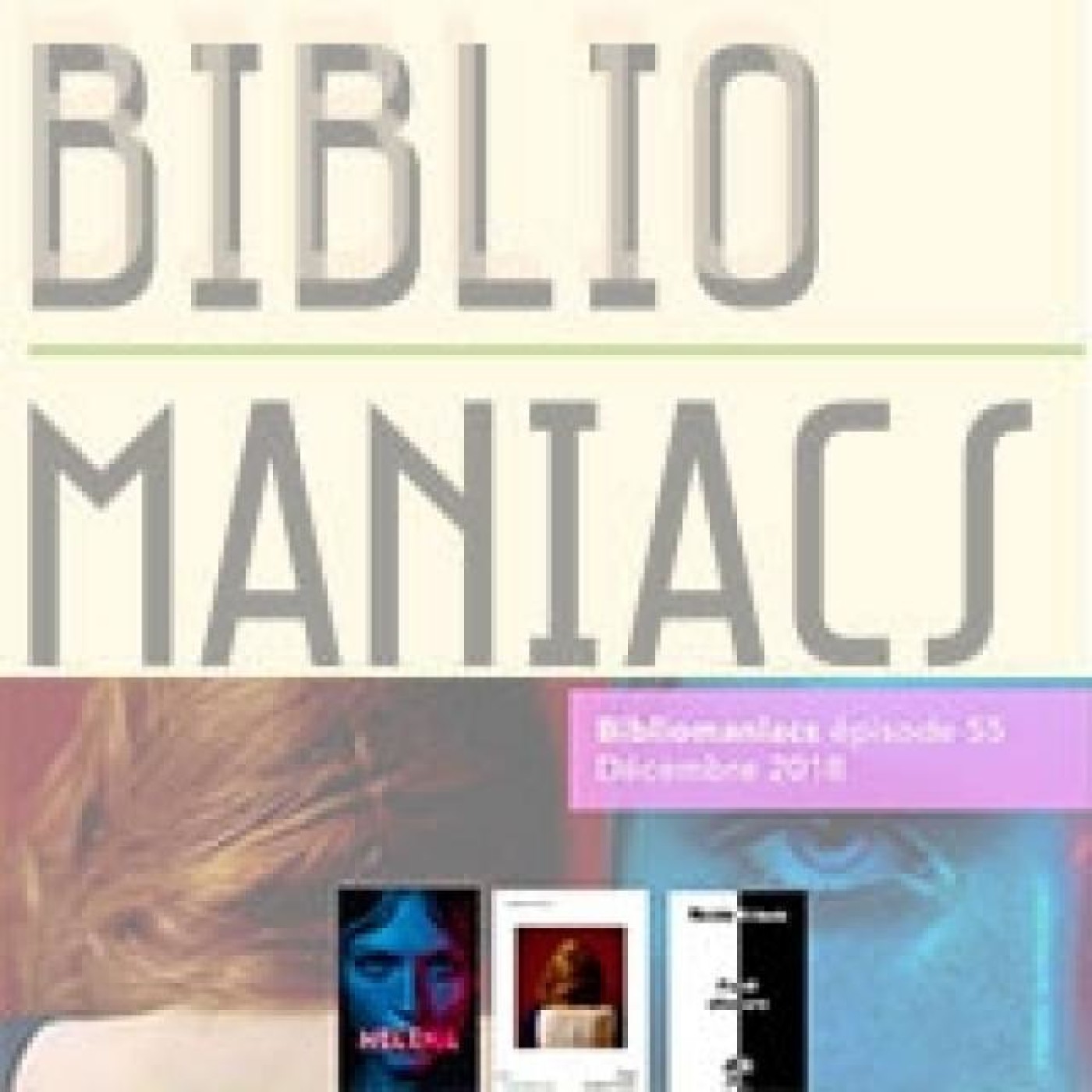 Bibliomaniacs épisode 55 décembre 2018