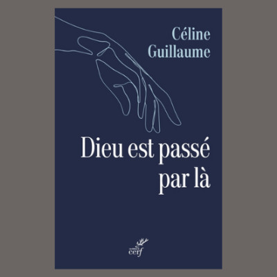 Céline Guillaume - Dieu est passé par là cover