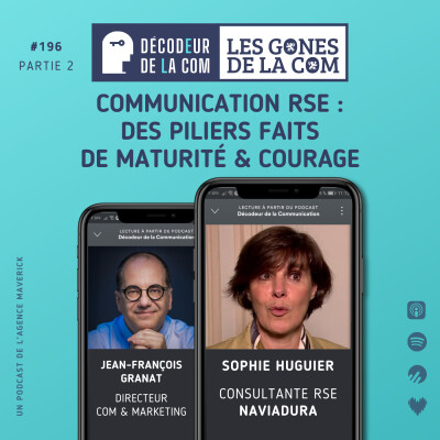 La Com RSE : entre Courage et Maturité | Sophie Huguier, Naviadura | Ep 196, Les Gones de la Com cover