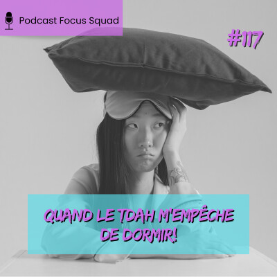 E117- Quand le TDAH m’empêche de dormir! cover