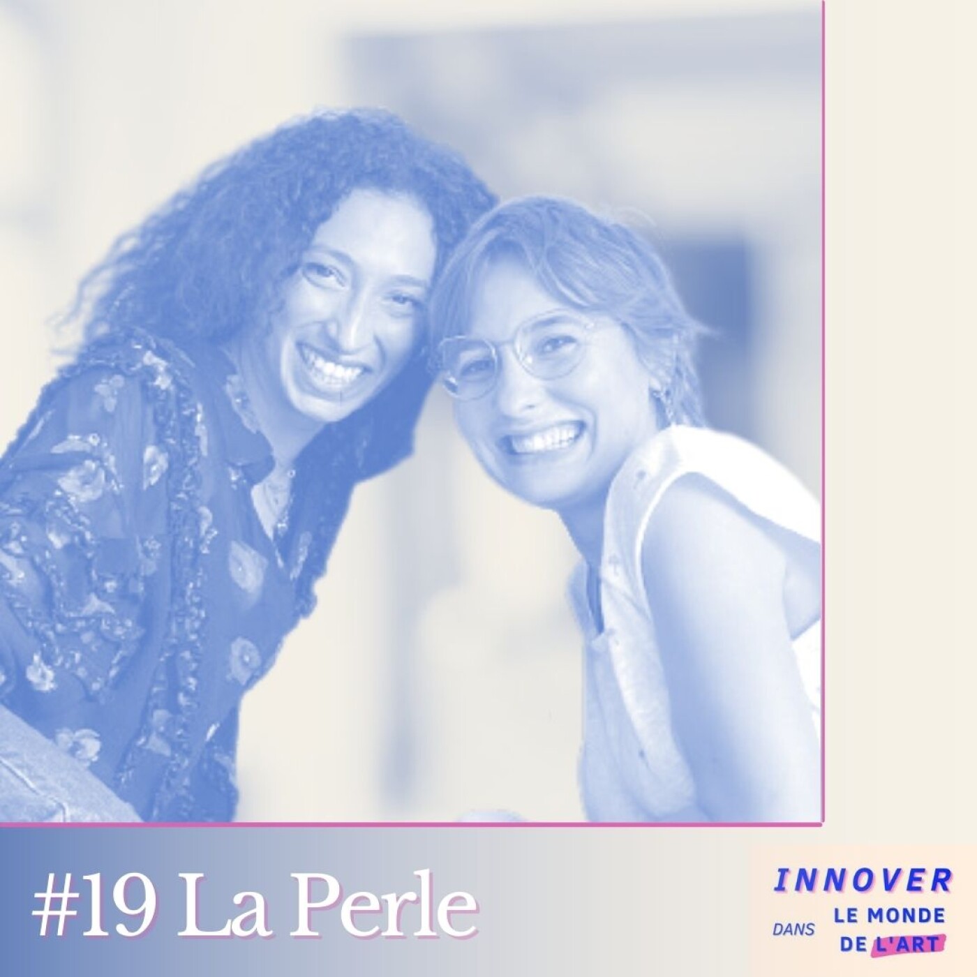#19 La Perle - le média qui met la culture au centre de la société
