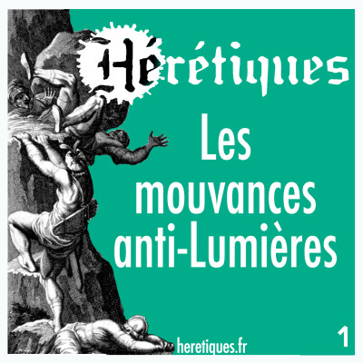 Les mouvances anti-Lumières (1/2) avec une partie de l'équipe cover