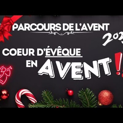 Parcours de l'Avent 2023 • "Un Cœur d'Évêque en Avent" • Calendrier de l'avent À PARTAGER ! cover