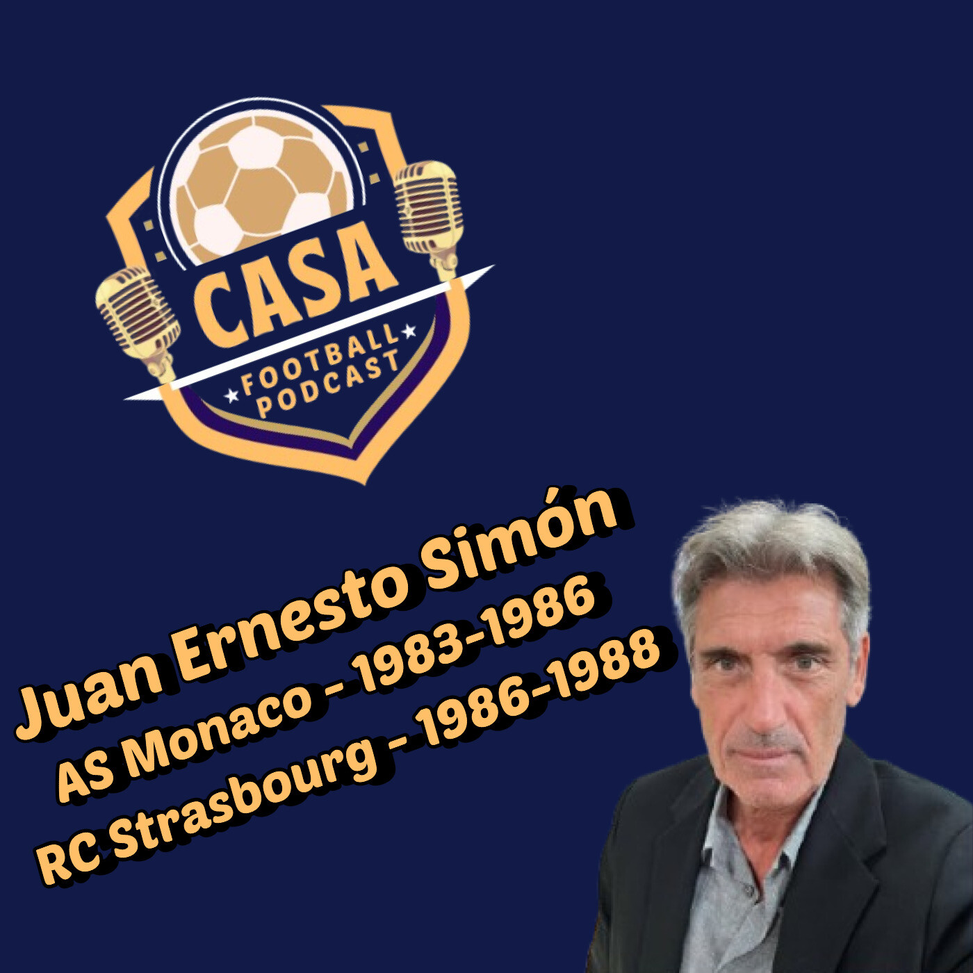 Casa Football Podcast – Épisode 4 : l'Argentin Juan Simón ouvre sa boîte à souvenirs, de Monaco à Maradona episode artwork