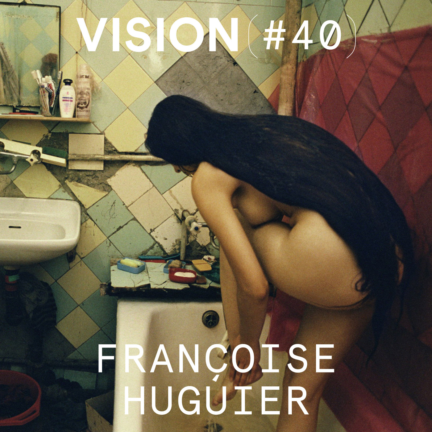 VISION #40 â FRANĂOISE HUGUIER