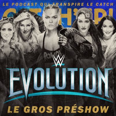 Catch'up! WWE Evolution — Le Gros Préshow cover