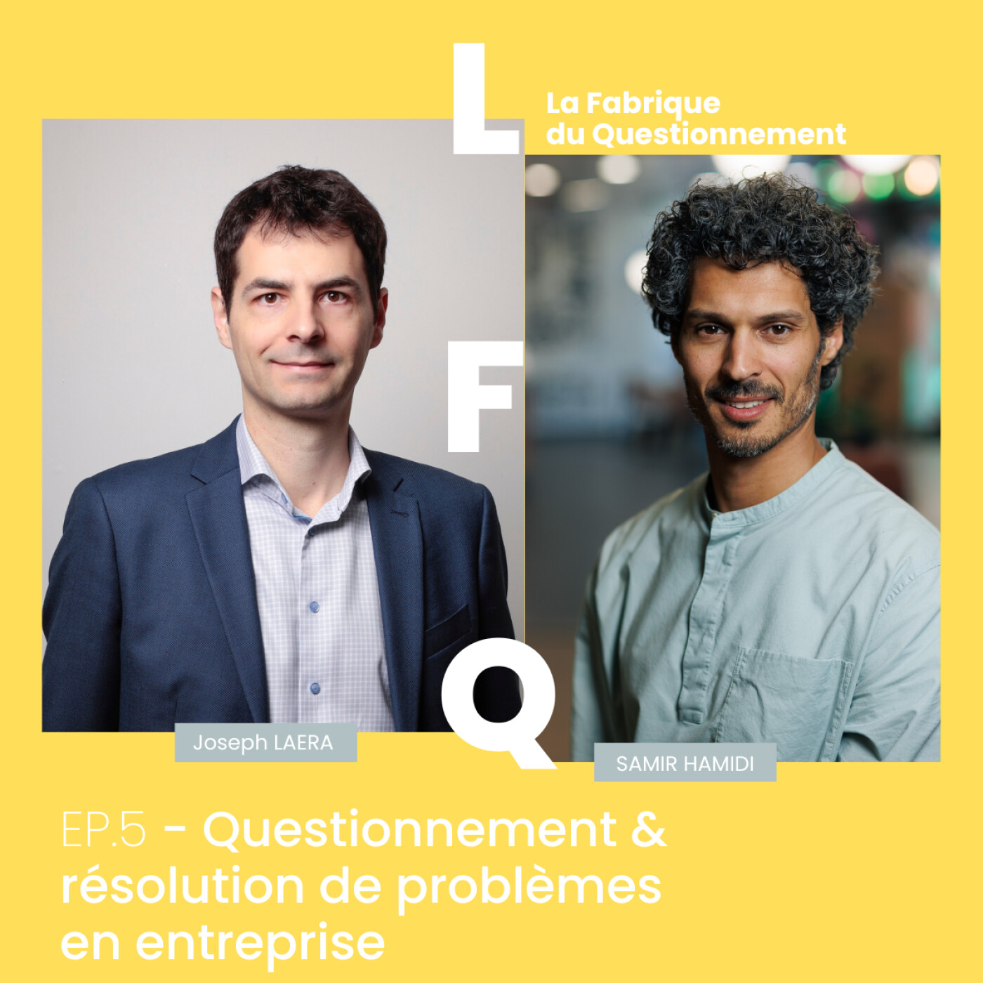 LFQ EP 5 - Questionnement & résolution de problèmes au sein des organisations episode artwork