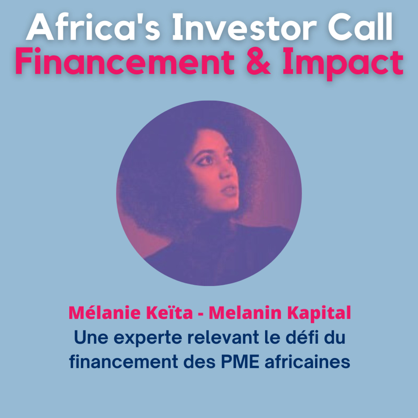 Mélanie Keïta, Fondatrice de Melanin Kapital - 2eme partie Mélanie Keïta, Fondatrice de Melanin Kapital - 2eme partie