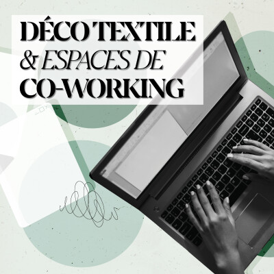 Décoration textile et espace de coworking (feat. Sylvain Vallier) cover
