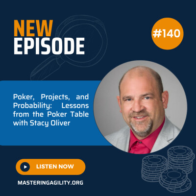 #140 Poker, Projects, and Probability: Lessons from the Poker Table with Stacy Oliver cover