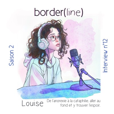 Interview n°12 - Louise - De l’anorexie à la cataphilie, aller au fond et y trouver l’espoir. cover
