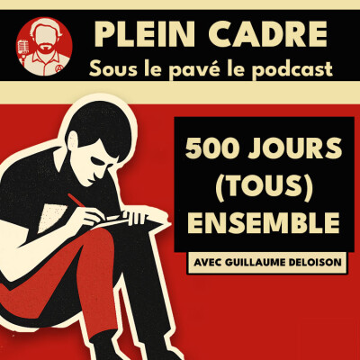 🎧 500 jours (tous) ensemble #1 (avec Guillaume Deloison) cover