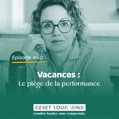 Ep#60 - Vacances : le piège de la performance cover