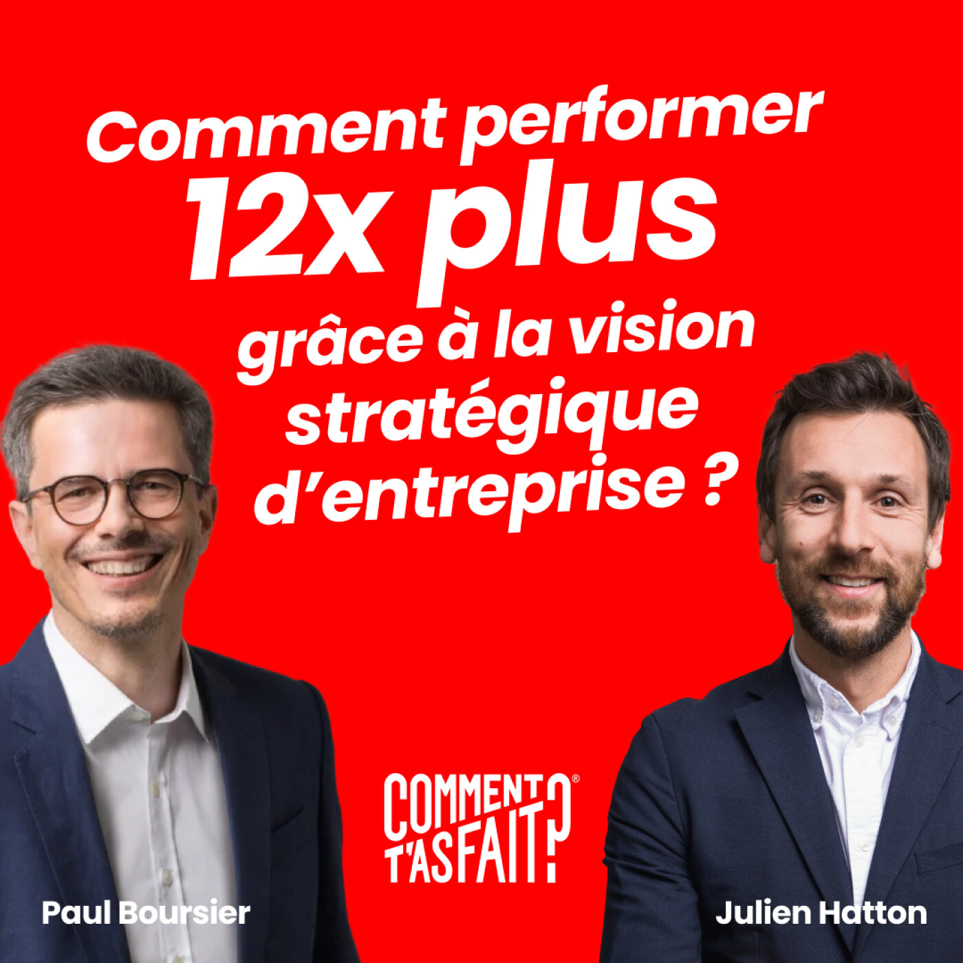Comment performer 12x plus grâce à la vision stratégique d’entreprise ? Avec Paul Boursier de Give2Grow Consulting