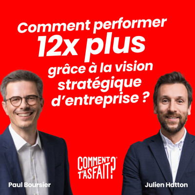 Comment performer 12x plus grâce à la vision stratégique d’entreprise ? Avec Paul Boursier de Give2Grow Consulting cover