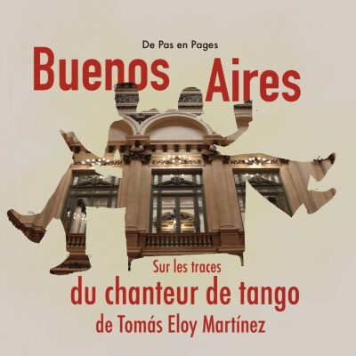 Ep 1 : Buenos Aires sur les pas du Chanteur de tango de Tomas Eloy Martinez cover