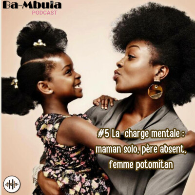 La charge mentale : Maman solo, père absent, femme potomitan #5 cover