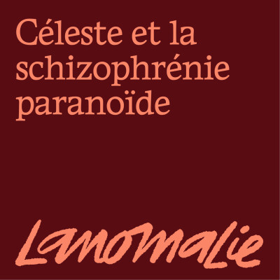 " Il a vécu pendant vingt ans avec moi. Personne ne le connaissait" - Celeste et la schizophrénie paranoïde cover