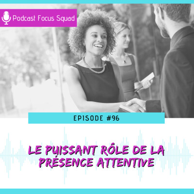 E96- Le puissant rôle de la présence attentive cover