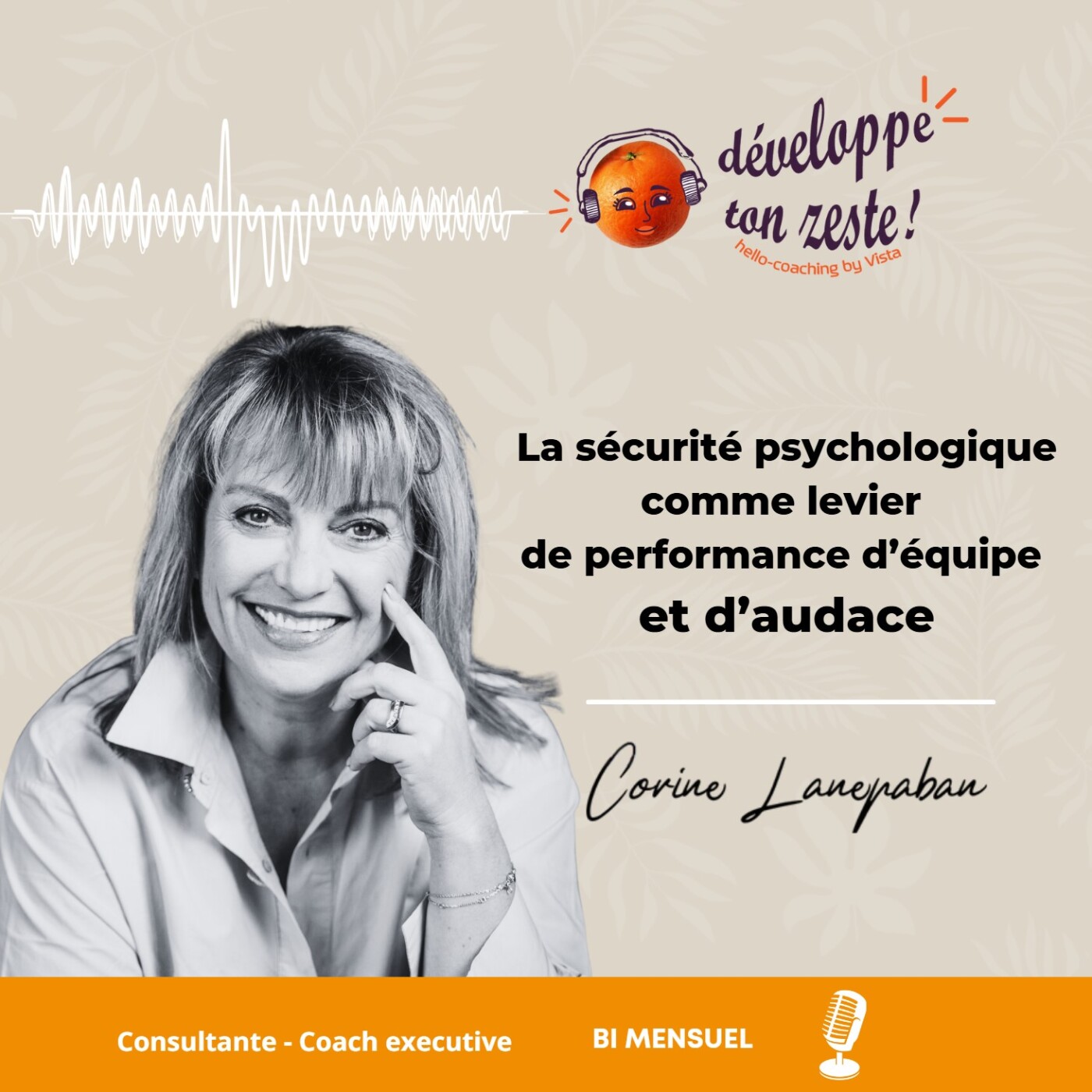 La sécurité psychologique comme levier de performance d'équipe et d'audace episode artwork