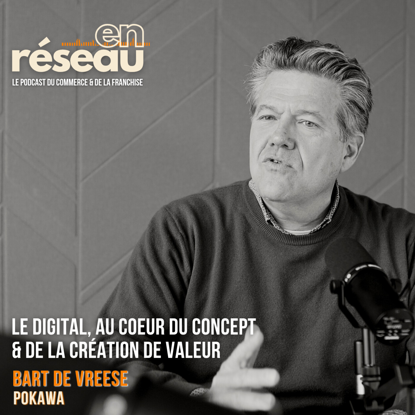 Le digital, au coeur du concept & de la création de valeur // Avec Bart de Vreese - Pokawa episode artwork