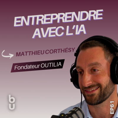 #61: Entreprendre à l’ère de l’IA : vision, valeurs et action. Matthieu Corthésy, formateur IA cover