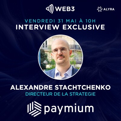 GM Web3 Interview - Alexandre Stachtchenko, directeur de la stratégie de Paymium cover