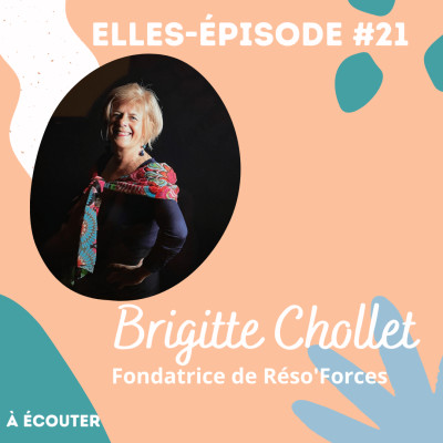 #21 Le retour à l'emploi après une longue maladie avec Brigitte Chollet fondatrice de Réso'Forces, cover