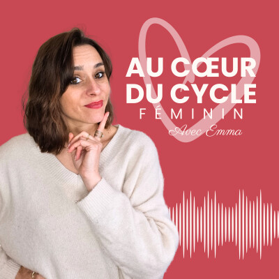 EP#01 : Les 8 héritages du féminin qui nous empêchent de bien vivre notre cycle cover
