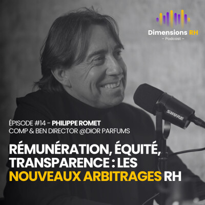 #14 - Philippe Romet - Rémunération, équité, transparence : les nouveaux arbitrages RH cover