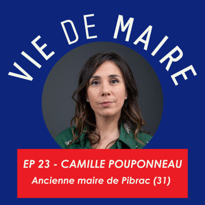 #23- Camille Pouponneau - Démissionner de son mandat, pas de ses convictions cover