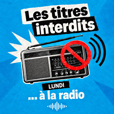 LES TITRES INTERDITS… À LA RADIO cover