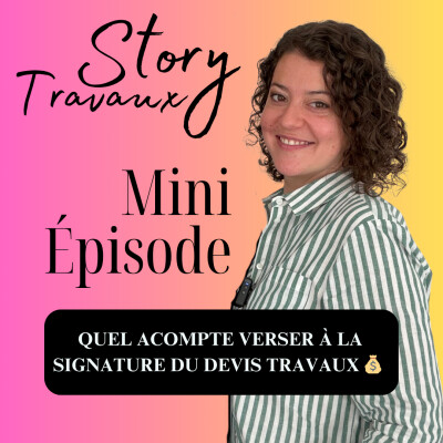 Travaux : combien faut-il vraiment verser à la signature du devis ? 💰 [Mini Épisode] cover