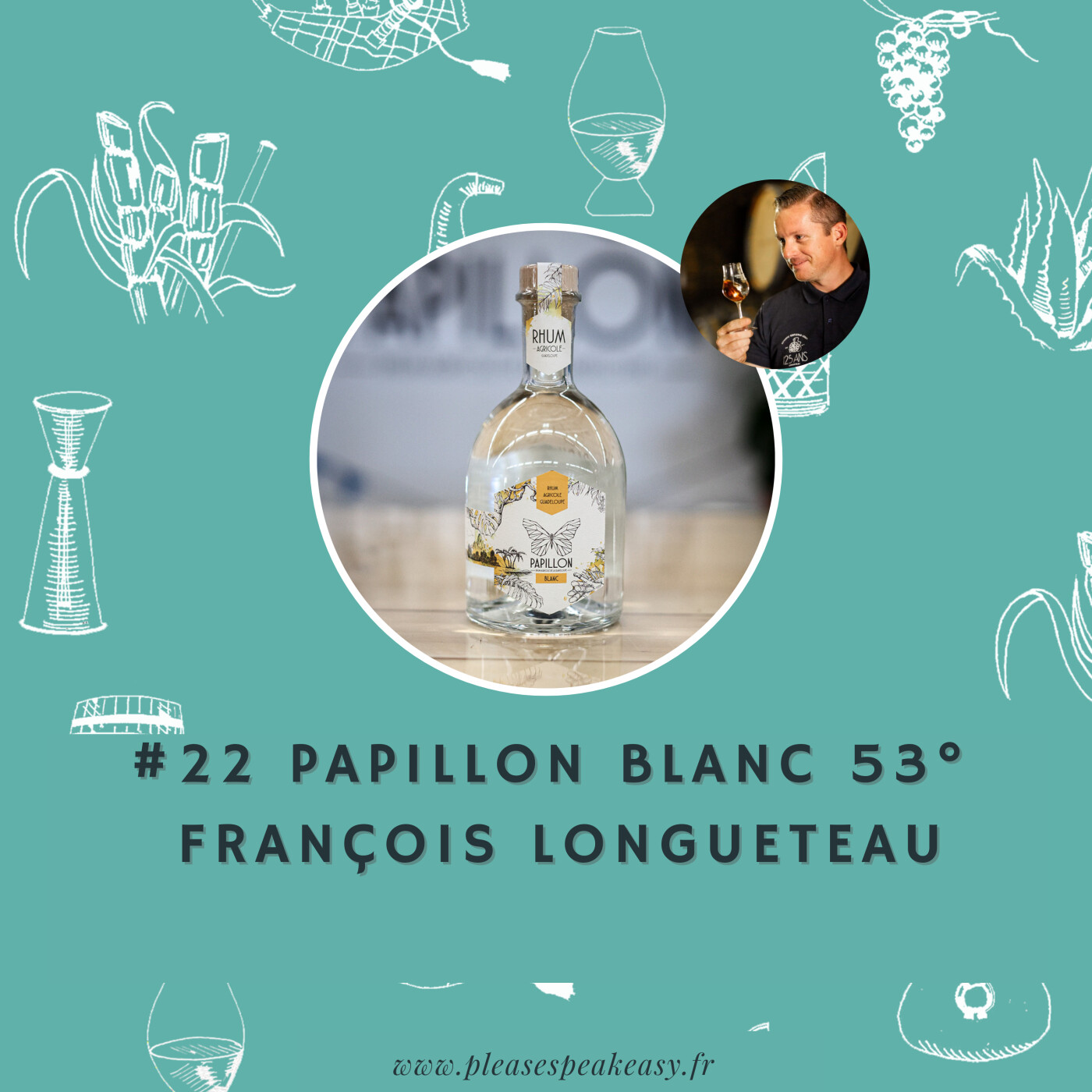 #22 Portrait chinois d'un spiritueux - Papillon Blanc 53°, avec François Longueteau episode artwork