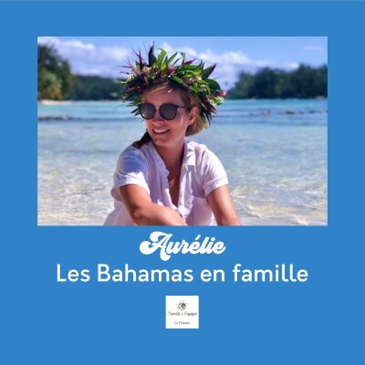 🐢 (Récit) Farniente, tortues et trou bleu : 2 semaines aux Bahamas – Le voyage en famille d’Aurélie cover